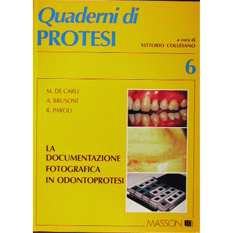 Quaderni di Protesi - 6 - La documentazione fotografica in odontoprotesi